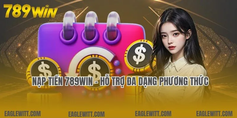 Nạp Tiền 789win - Thao Tác Nhanh Chóng, Dễ Dàng Trong 3 Phút 5 Nạp Tiền 789win - Thao Tác Nhanh Chóng, Dễ Dàng Trong 3 Phút